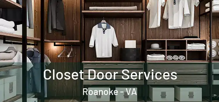  Closet Door Services Roanoke - VA