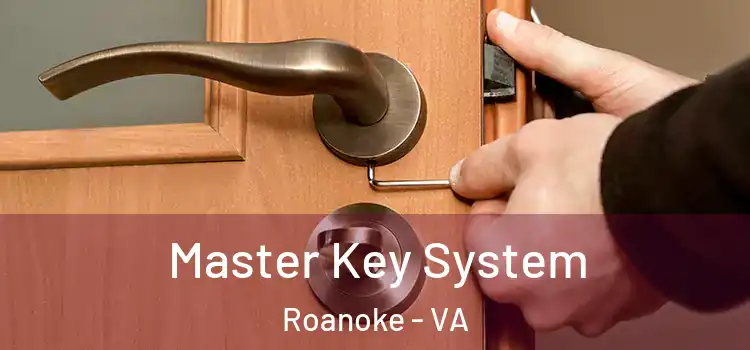 Master Key System Roanoke - VA