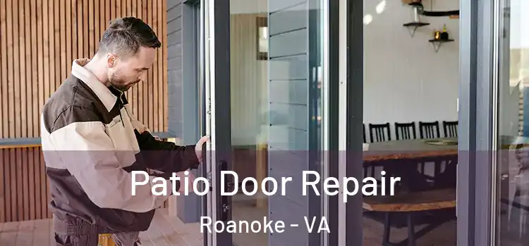 Patio Door Repair Roanoke - VA